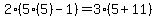 2%285%285%29-1%29=3%285%2B11%29