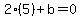 2%285%29%2Bb=0