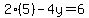2%285%29-4y=6