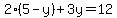 2%285-y%29%2B3y=12