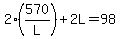 2%28570%2FL%29%2B2L=98
