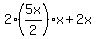 2%285x%2F2%29x%2B2x