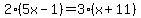 2%285x-1%29=3%28x%2B11%29