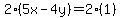 2%285x-4y%29=2%281%29