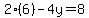 2%286%29+-+4y+=+8