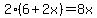 2%286%2B2x%29=8x