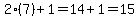 2%287%29%2B1=14%2B1=15