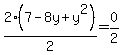2%287-8y%2By%5E2%29%2F2=0%2F2