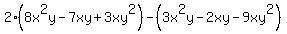 2%288x%5E2y-7xy%2B3xy%5E2%29-%283x%5E2y-2xy-9xy%5E2%29