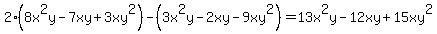 2%288x%5E2y-7xy%2B3xy%5E2%29-%283x%5E2y-2xy-9xy%5E2%29=13x%5E2y-12xy%2B15xy%5E2