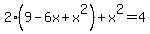 2%289-6x%2Bx%5E2%29%2Bx%5E2=4