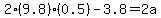 2%289.8%29%280.5%29-3.8=2a