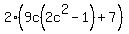 2%289c%282c%5E2+-+1%29+%2B+7%29