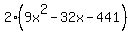 2%289x%5E2-32x-441%29