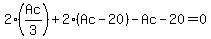 2%28Ac%2F3%29+%2B+2%28Ac-20%29-+Ac+-+20=0
