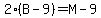 2%28B-9%29=M-9