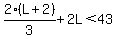 2%28L%2B2%29%2F3%2B2L%3C43