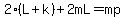 2%28L%2Bk%29%2B2mL=mp