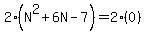 2%28N%5E2+%2B+6N+-+7%29+=+2%280%29
