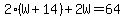 2%28W%2B14%29%2B2W=64