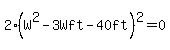 2%28W%5E2-3Wft-40ft%29%5E2=0