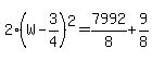 2%28W-3%2F4%29%5E2=7992%2F8%2B9%2F8