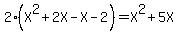 2%28X%5E2%2B2X-X-2%29=X%5E2%2B5X