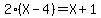 2%28X-4%29=X%2B1