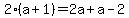 2%28a%2B1%29=2a%2Ba-2