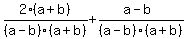 2%28a%2Bb%29%2F%28a-b%29%28a%2Bb%29+%2B+%28a-b%29%2F%28a-b%29%28a%2Bb%29