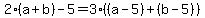 2%28a%2Bb%29-5=3%28%28a-5%29%2B%28b-5%29%29