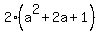2%28a%5E2%2B2a%2B1%29