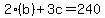 2%28b%29%2B3c=240