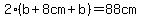 2%28b%2B8cm%2Bb%29=88cm