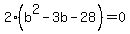 2%28b%5E2-3b-28%29=0
