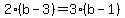 2%28b-3%29=3%28b-1%29