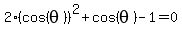 2%28cos%28theta%29%29%5E2%2Bcos%28theta%29-1=0