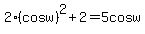2%28cosw%29%5E2%2B2=5cosw