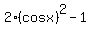2%28cosx%29%5E2-1