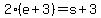 2%28e%2B3%29=s%2B3