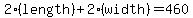 2%28length%29%2B2%28width%29=460