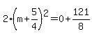 2%28m%2B5%2F4%29%5E2=0%2B121%2F8