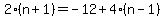 2%28n%2B1%29=-12%2B4%28n-1%29