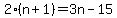 2%28n%2B1%29=3n-15