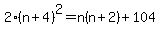 2%28n%2B4%29%5E2=n%28n%2B2%29%2B104