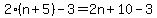 2%28n%2B5%29-3=2n%2B10-3