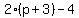 2%28p%2B3%29-4