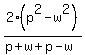 2%28p%5E2-w%5E2%29%2F%28p%2Bw%2Bp-w%29