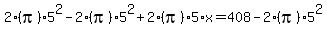 2%28pi%295%5E2-2%28pi%295%5E2%2B2%28pi%295%2Ax=408-2%28pi%295%5E2