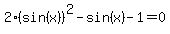2%28sin%28x%29%29%5E2-sin%28x%29-1=0